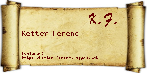 Ketter Ferenc névjegykártya